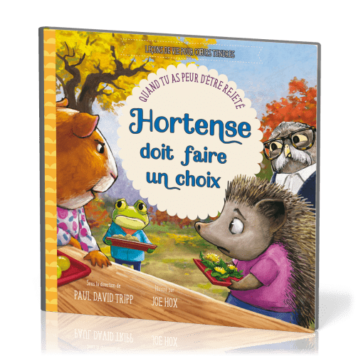 HORTENSE DOIT FAIRE UN CHOIX - QUAND TU AS PEUR D'ETRE REJETE