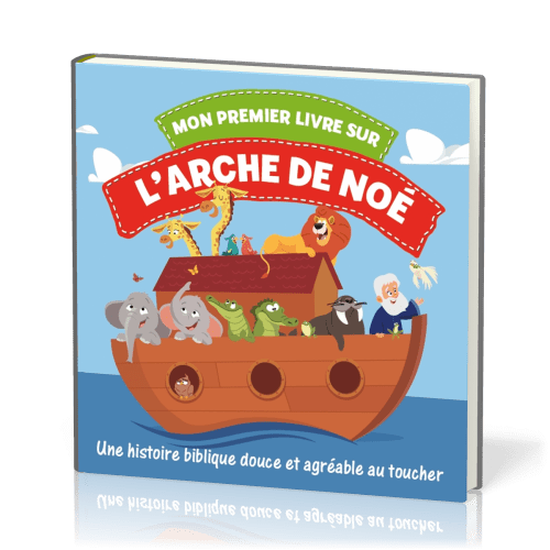 MON PREMIER LIVRE SUR L'ARCHE DE NOE - LIVRE TISSUS