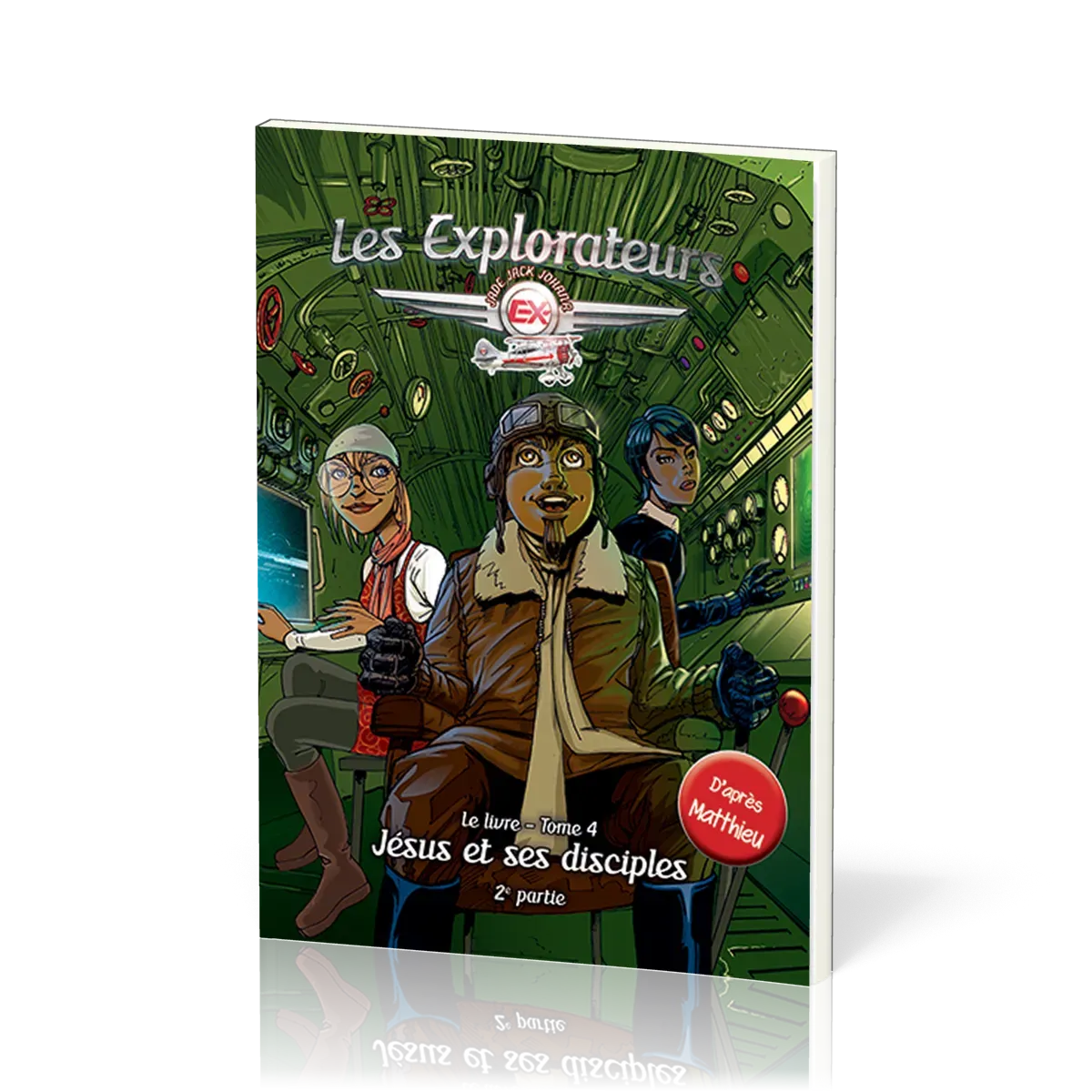 EXPLORATEURS (LES) - JESUS ET SES DISCIPLES 2IEME PARTIE - TOME 4