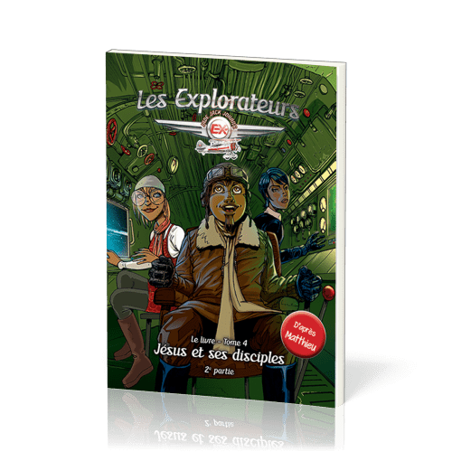 EXPLORATEURS (LES) - JESUS ET SES DISCIPLES 2IEME PARTIE - TOME 4