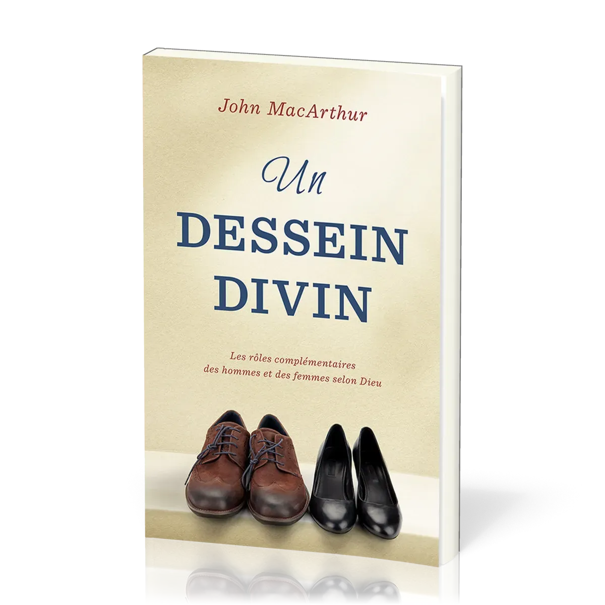 DESSEIN DIVIN (UN) - LES ROLES COMPLEMENTAIRES DES HOMMES ET DES FEMMES SELON DIEU