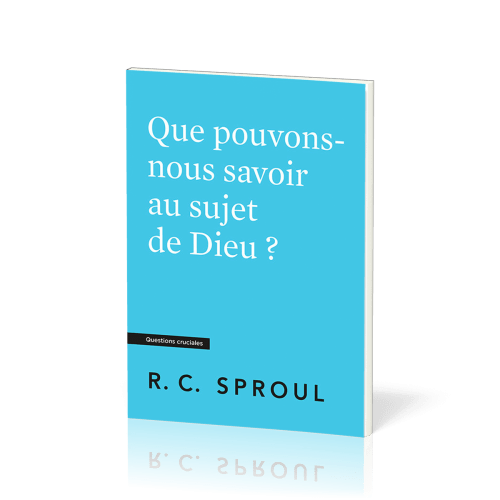 QUE POUVONS-NOUS SAVOIR AU SUJET DE DIEU