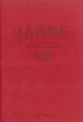 BIBLE TOB 2010 NOTES INTEGRALES RIGIDE SATIN MAT GRENAT ETUI