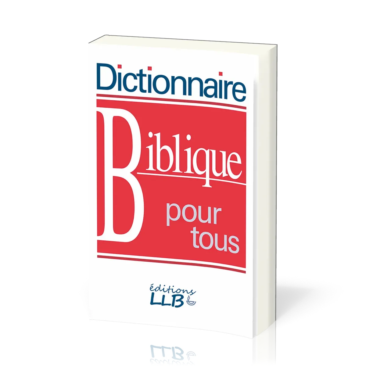 DICTIONNAIRE BIBLIQUE POUR TOUS