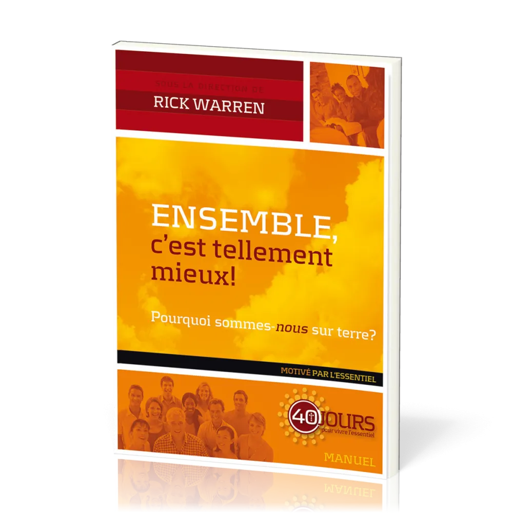 ENSEMBLE C'EST TELLEMENT MIEUX ! POURQUOI SOMMES-NOUS SUR TERRE ?