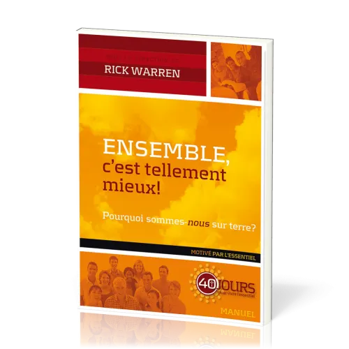 ENSEMBLE C'EST TELLEMENT MIEUX ! POURQUOI SOMMES-NOUS SUR TERRE ?