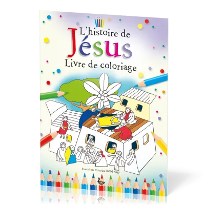 HISTOIRE DE JESUS (L') - LIVRE DE COLORIAGE