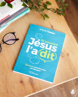 ET POURTANT JESUS L'A DIT - 10 PAROLES REVOLUTIONNAIRES QUI DERANGENT