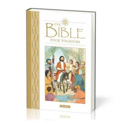 BIBLE POUR TOUJOURS (UNE)