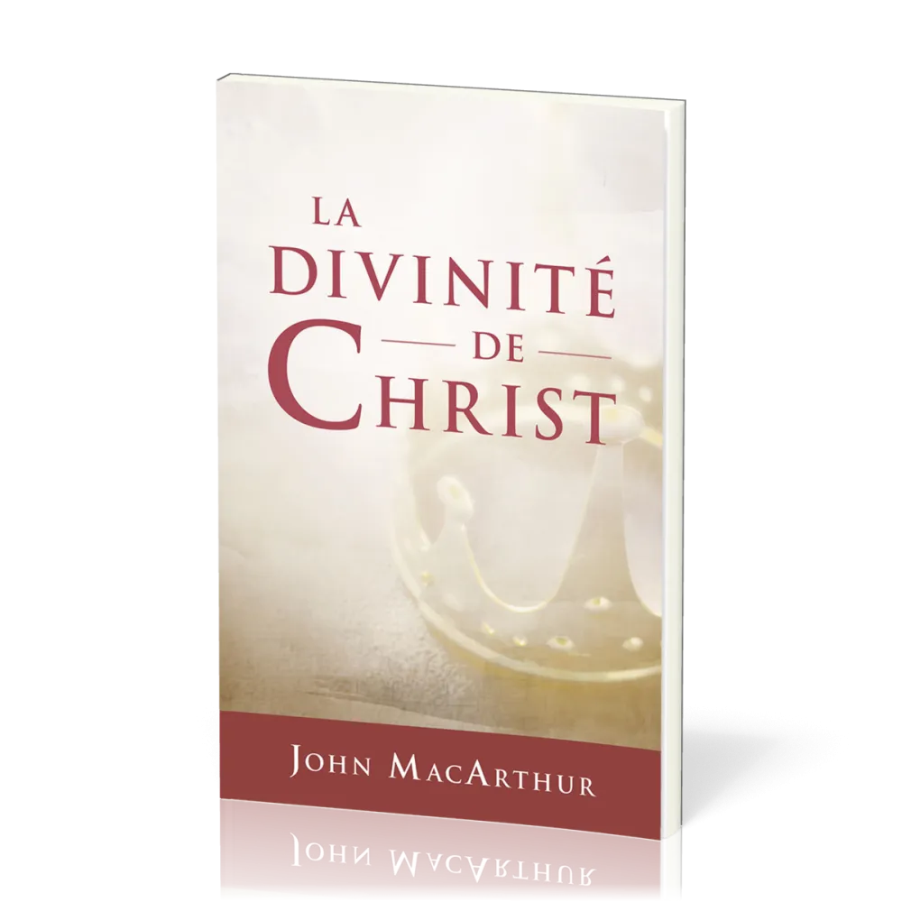 DIVINITE DE CHRIST (LA)