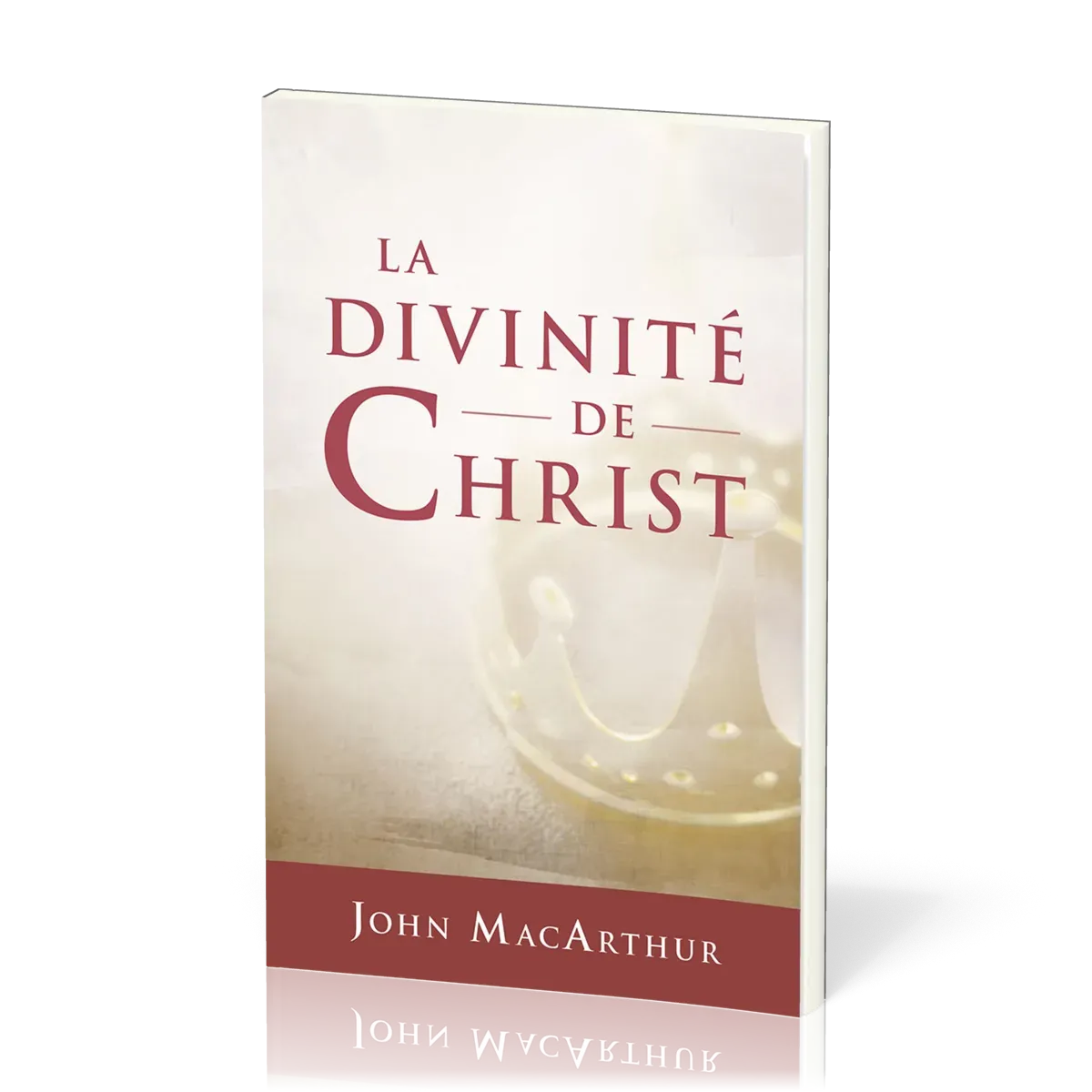 DIVINITE DE CHRIST (LA)