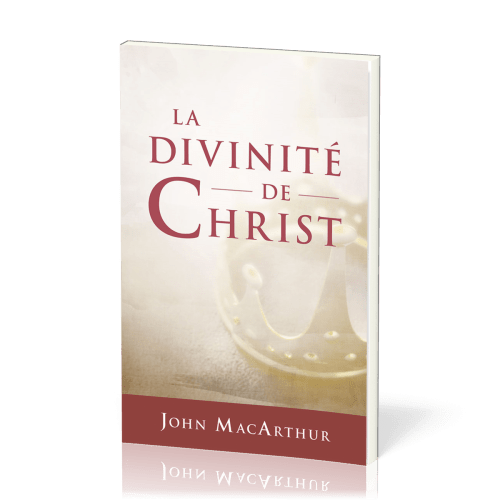 DIVINITE DE CHRIST (LA)