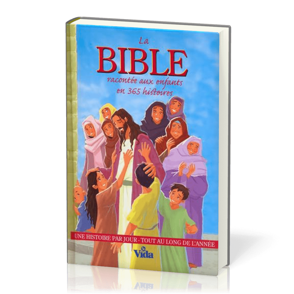 BIBLE RACONTEE AUX ENFANTS EN 365 HISTOIRES (LA)