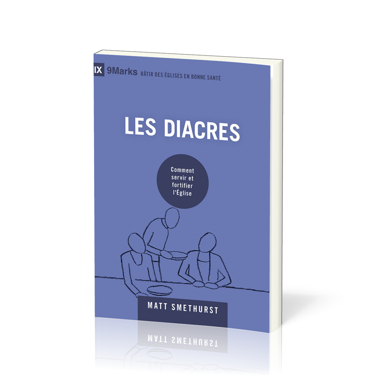 DIACRES (LES) - COMMENT SERVIR ET FORTIFIER L'EGLISE