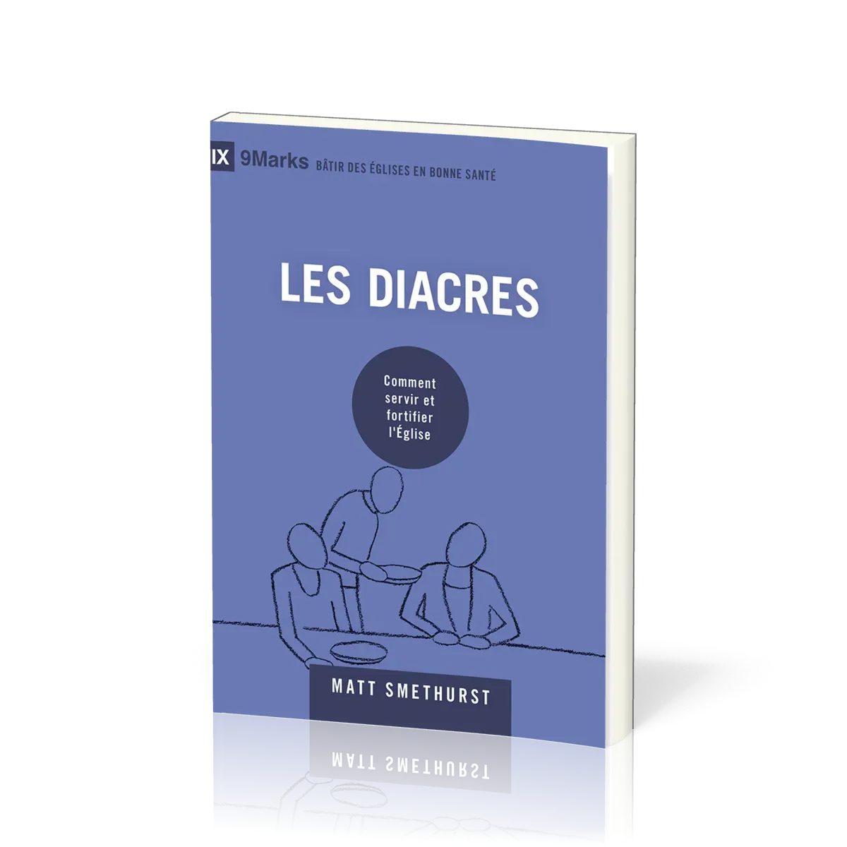 DIACRES (LES) - COMMENT SERVIR ET FORTIFIER L'EGLISE
