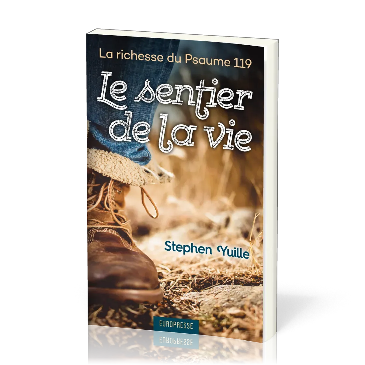 SENTIER DE LA VIE (LE) - LA RICHESSE DU PSAUME 119