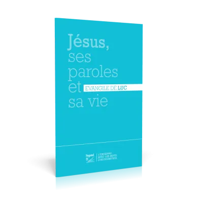 EVANGILE LUC SEGOND 21 BLEU - JESUS, SES PAROLES ET SA VIE