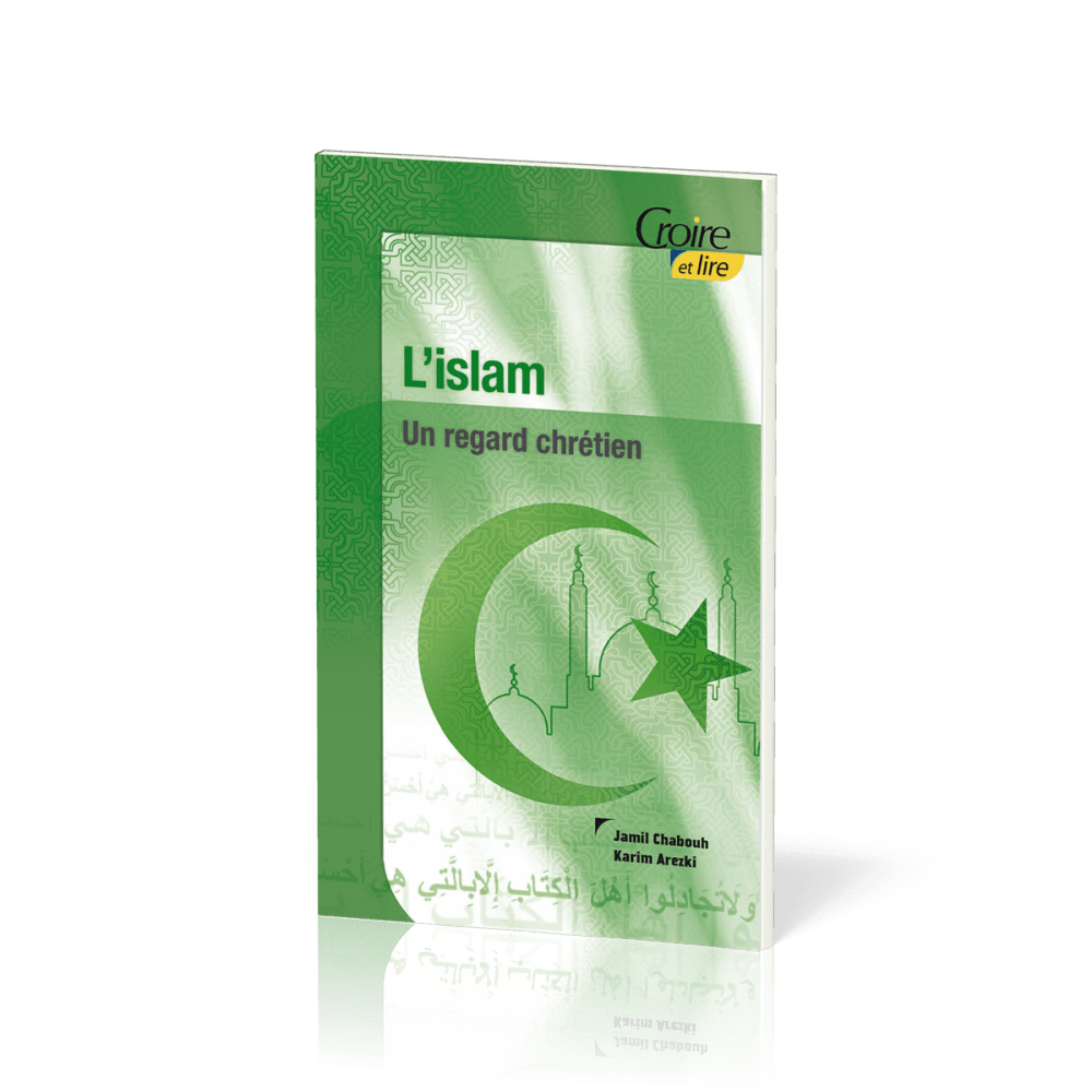 ISLAM (L') - UN REGARD CHRETIEN - CROIRE POCKET N° 38