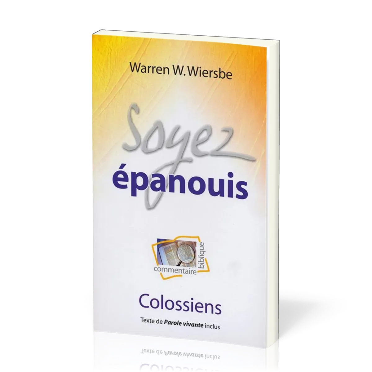 SOYEZ EPANOUIS COLOSSIENS