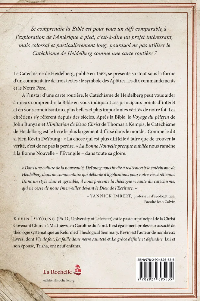 BONNE NOUVELLE PRESQUE OUBLIEE (LA) - REDECOUVRIRI L'EVANGILE DANS LE CATECHISME DE HEIDELBERG