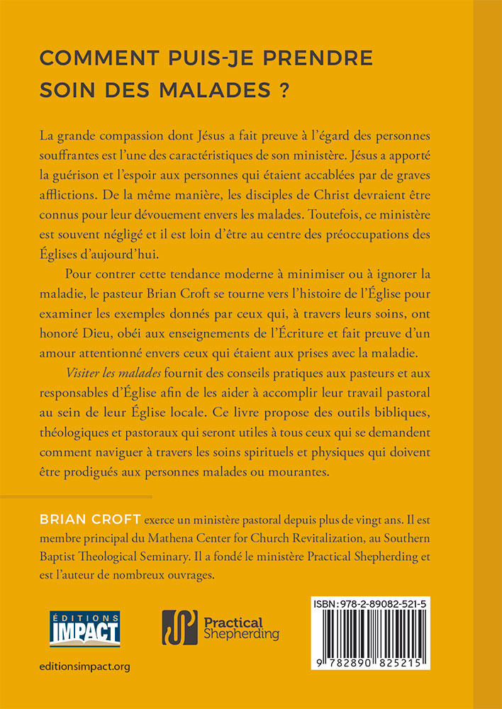 VISITER LES MALADES - COMMENT PRESENTER L'EVANGILE DE LA GRACE AUX PERSONNES AFFLIGEES