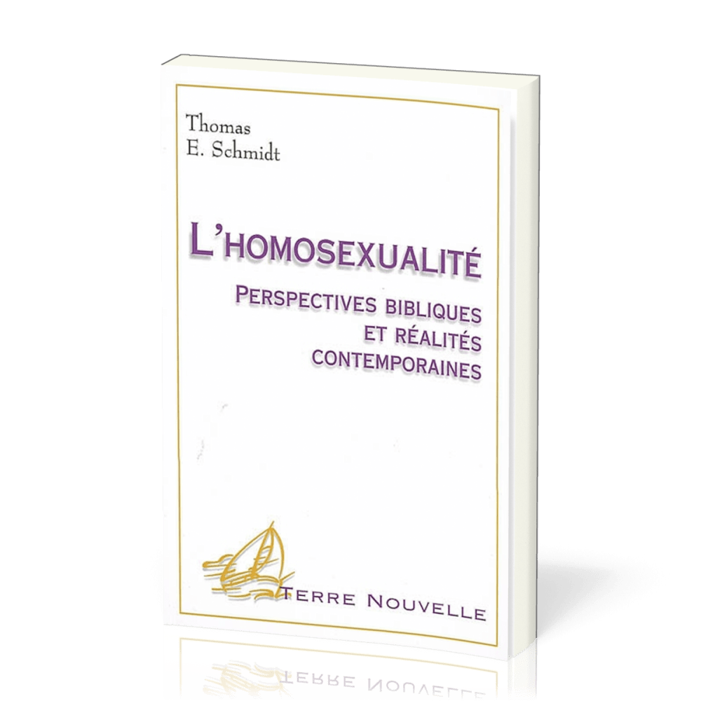 HOMOSEXUALITE (L') - PERSPECTIVES BIBLIQUES ET REALITES CONTEMPORAINES
