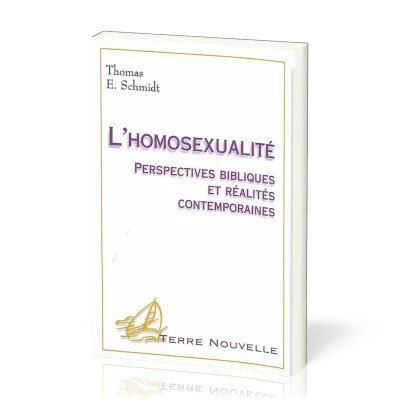 HOMOSEXUALITE (L') - PERSPECTIVES BIBLIQUES ET REALITES CONTEMPORAINES