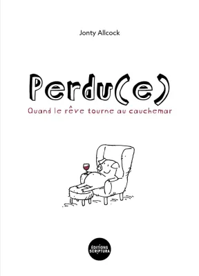 PERDU (E) QUAND LE REVE TOURNE AU CAUCHEMAR (FILS PRODIGUE)