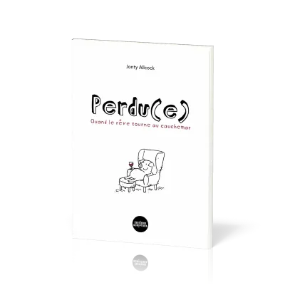 PERDU (E) QUAND LE REVE TOURNE AU CAUCHEMAR (FILS PRODIGUE)