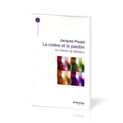 COLERE ET LE PARDON (LA)