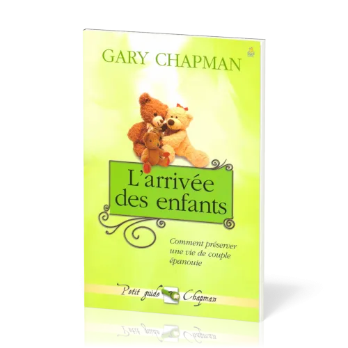 ARRIVEE DES ENFANTS (L') - COMMENT PRESERVER UNE VIE DE COUPLE