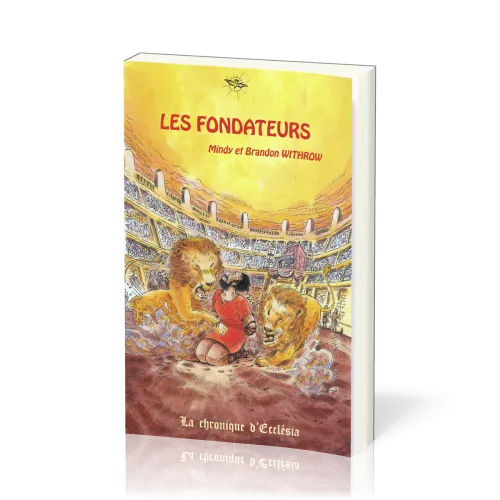 FONDATEURS (LES) - LA CHRONIQUE D'ECCLESIA