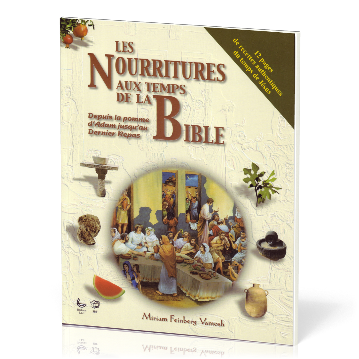 NOURRITURES AUX TEMPS DE LA BIBLE