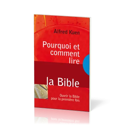 POURQUOI ET COMMENT LIRE LA BIBLE