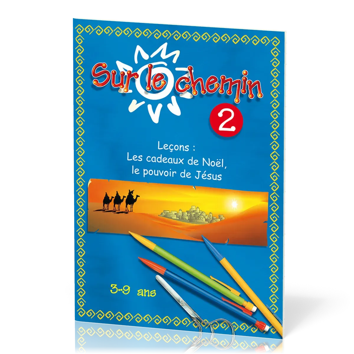 SUR LE CHEMIN N02 : LES CADEAUX DE NOEL, LE POUVOIR DE JESUS 2EME EDITION