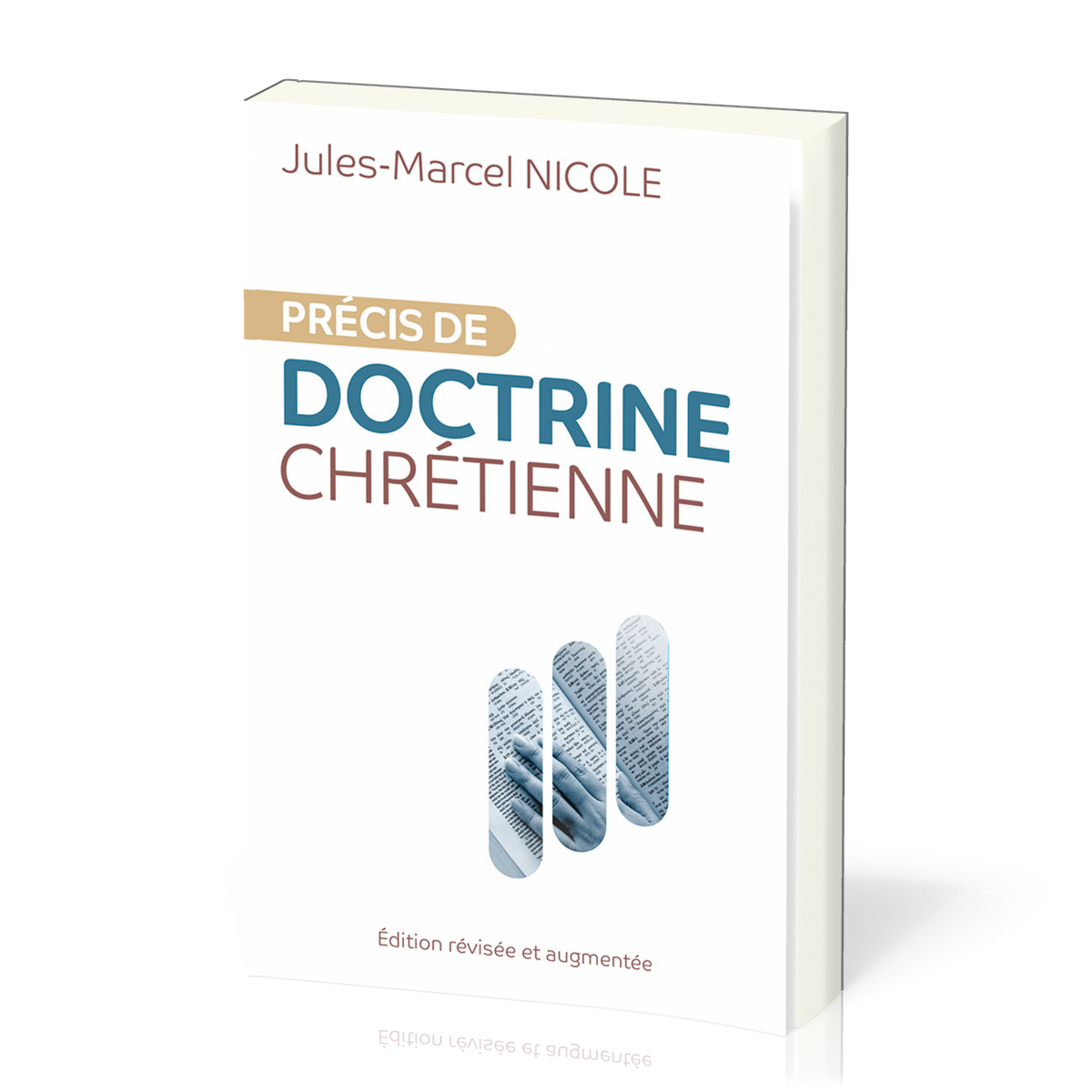 PRECIS DE DOCTRINE CHRETIENNE - REVISEE ET AUGMENTEE