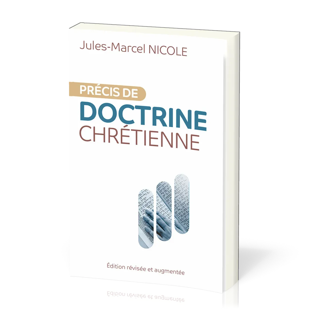 PRECIS DE DOCTRINE CHRETIENNE - REVISEE ET AUGMENTEE