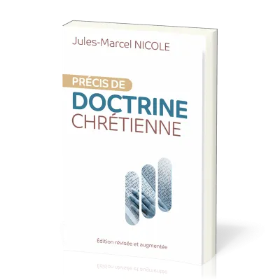 PRECIS DE DOCTRINE CHRETIENNE - REVISEE ET AUGMENTEE