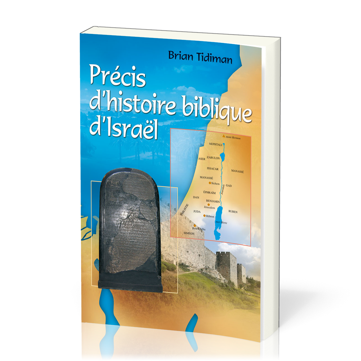PRECIS D'HISTOIRE BIBLIQUE D'ISRAEL