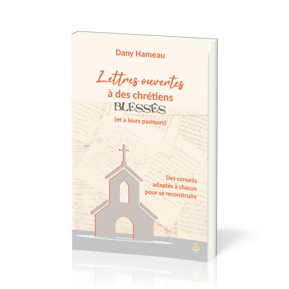 LETTRES OUVERTES A DES CHRETIENS BLESSES (ET A LEURS PASTEURS)