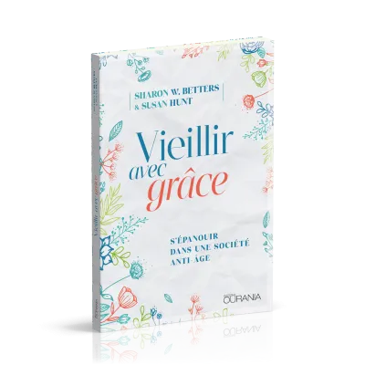 VIEILLIR AVEC GRACE