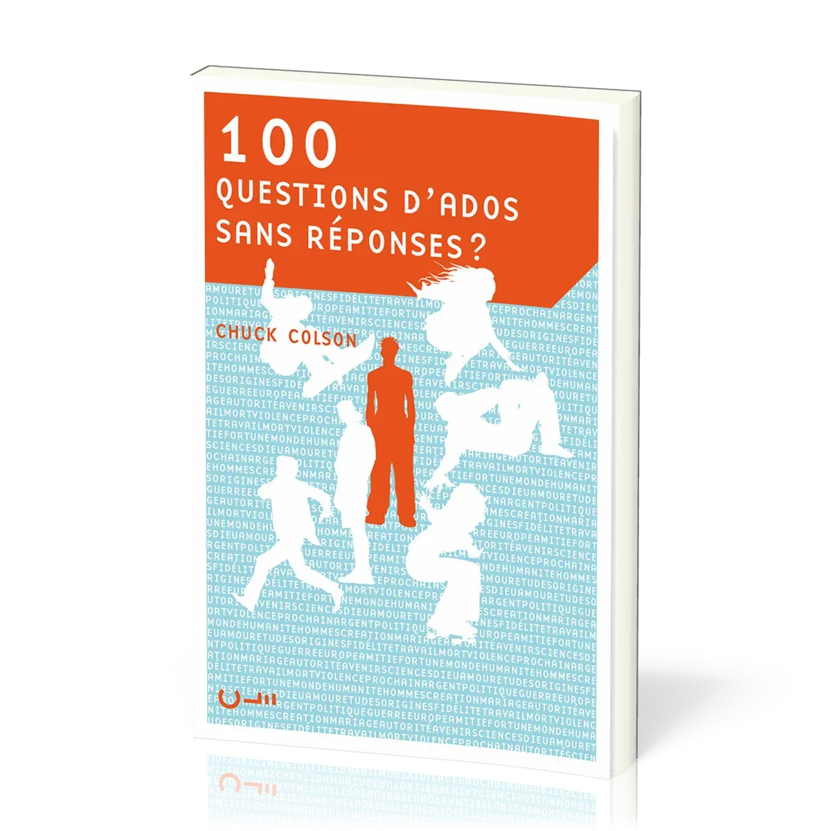 100 QUESTIONS D'ADOS SANS REPONSE ?