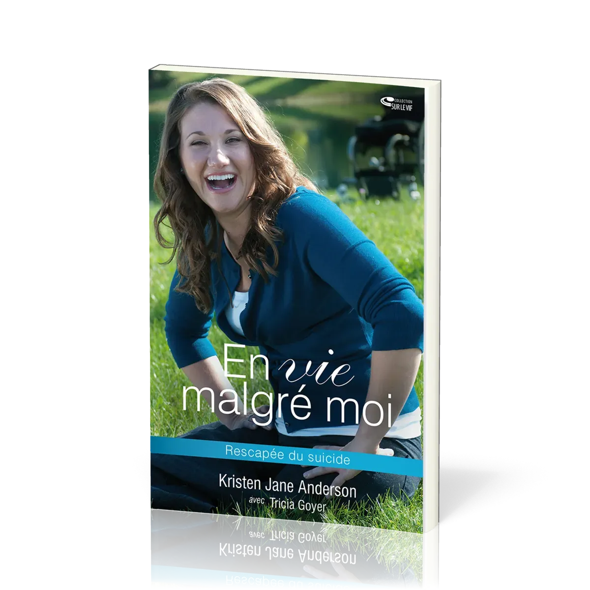 EN VIE MALGRE MOI - RESCAPEE DU SUICIDE