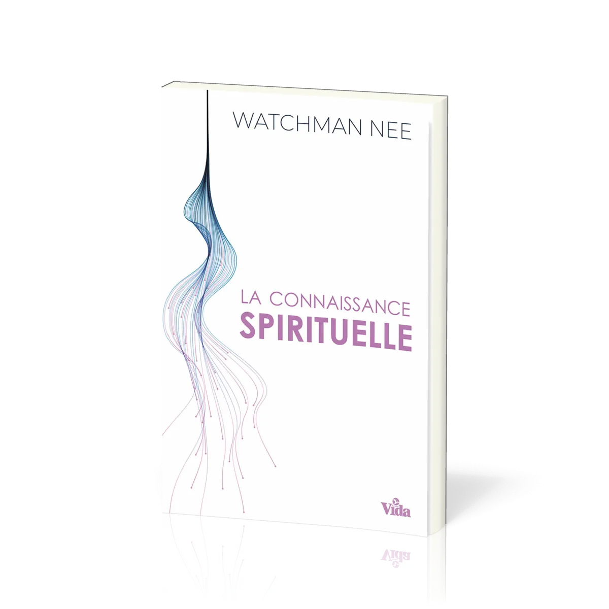 CONNAISSANCE SPIRITUELLE (LA)