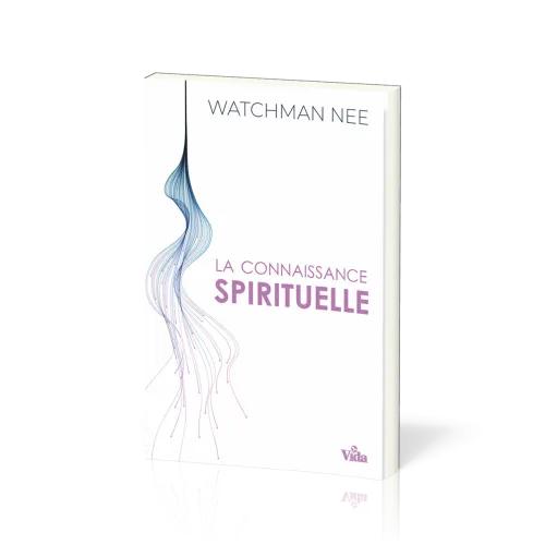 CONNAISSANCE SPIRITUELLE (LA)