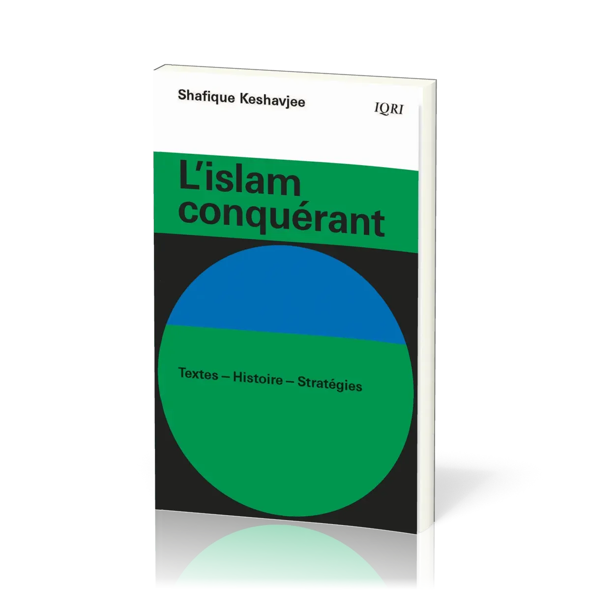 ISLAM CONQUERANT (L') - TEXTES-HISTOIRE-STRATEGIES