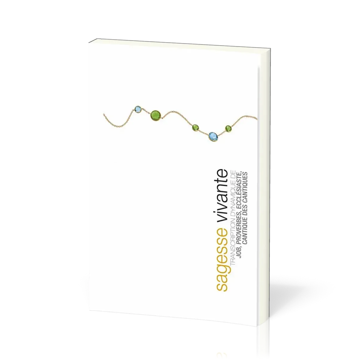 SAGESSE VIVANTE - TRANSCRIPTION DYNAMIQUE BROCHE