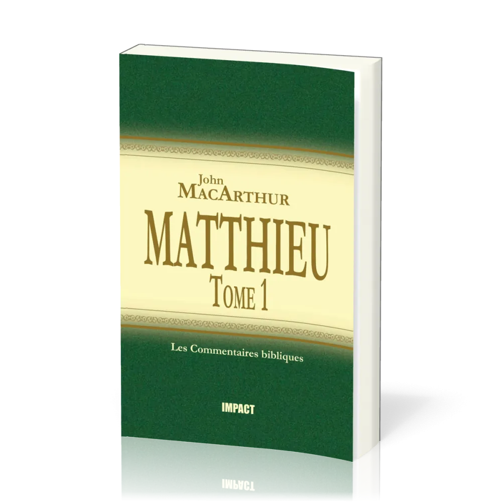 MATTHIEU 1-7 - COMMENTAIRE BIBLIQUE VOL. 1