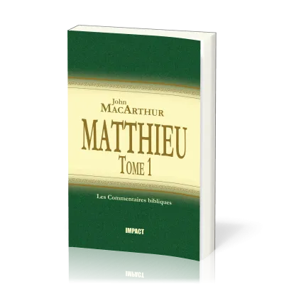 MATTHIEU 1-7 - COMMENTAIRE BIBLIQUE VOL. 1
