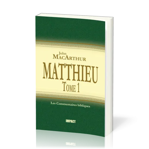 MATTHIEU 1-7 - COMMENTAIRE BIBLIQUE VOL. 1